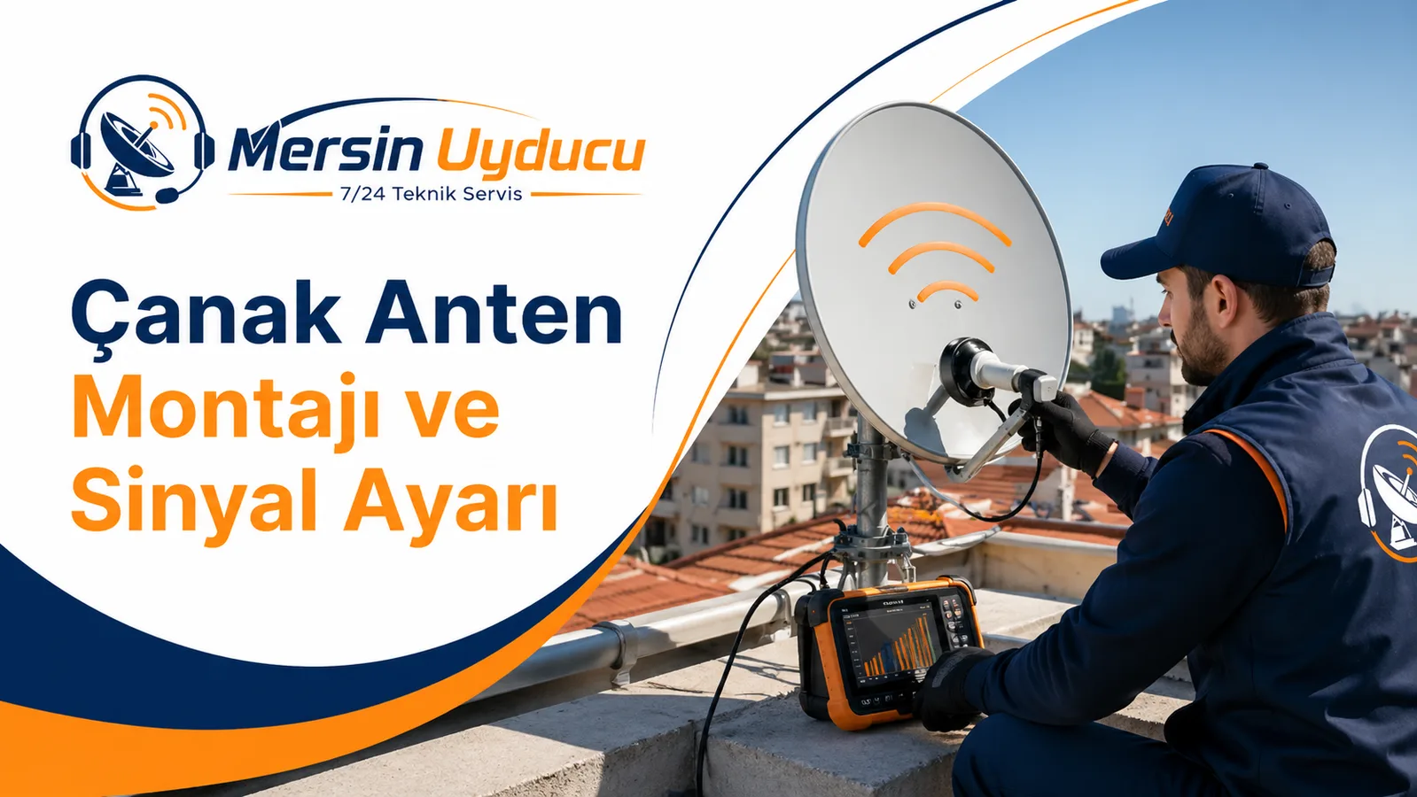 Çanak Anten Montajı ve Sinyal Ayarı