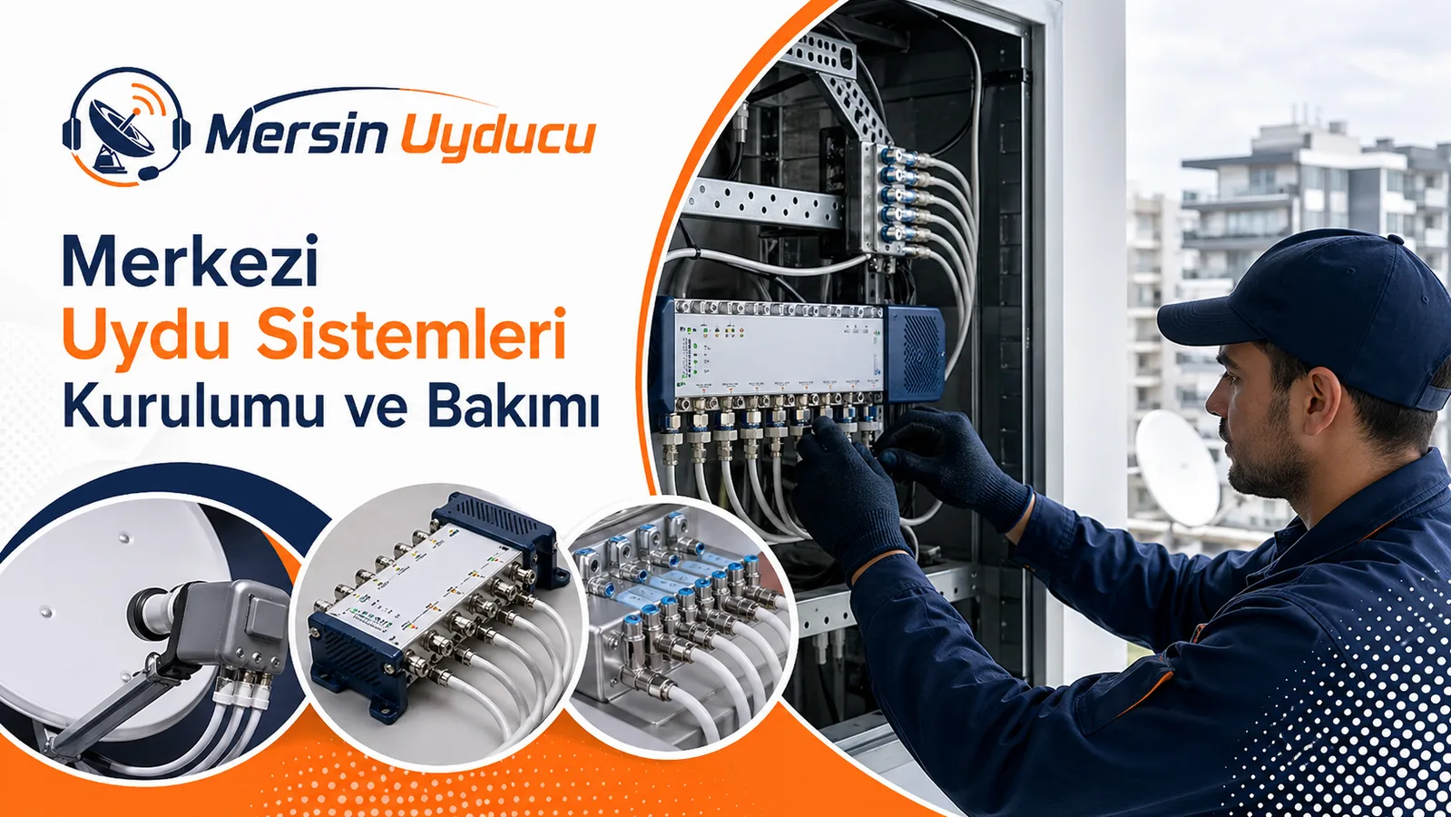 Merkezi Uydu Sistemleri Kurulumu ve Bakımı